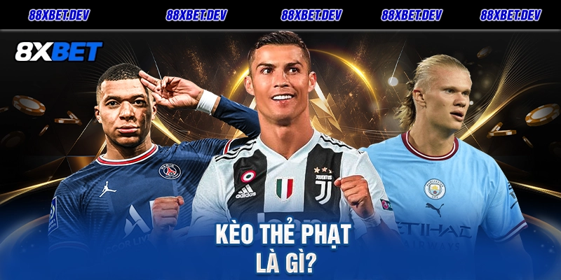 Kèo Thẻ Phạt Là Gì