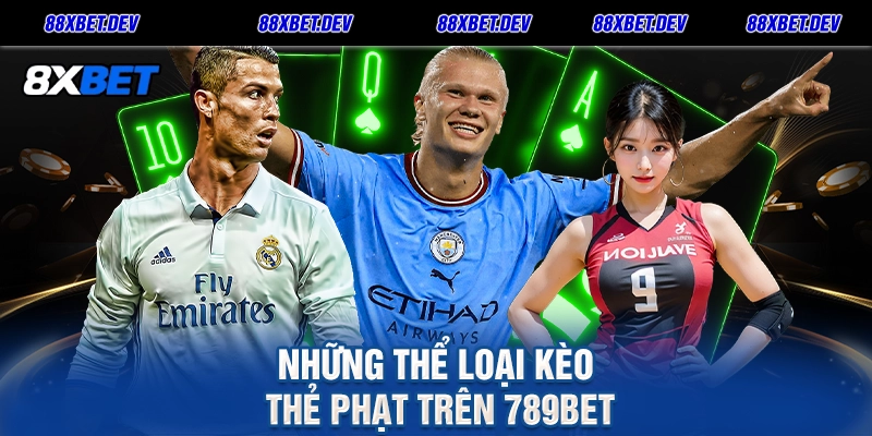 Những Thể Loại Kèo Thẻ Phạt Trên 789BET