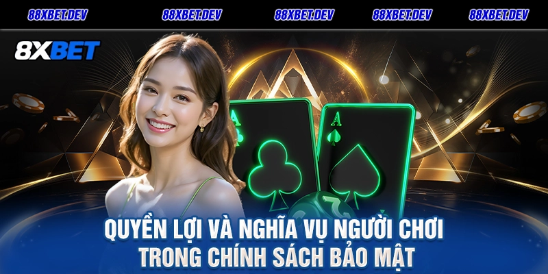 Quyền lợi và Nghĩa vụ người chơi trong Chính sách Bảo mật